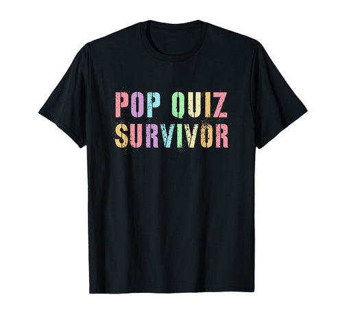Rockstar Pop Quiz Survivor 1St Grade T-Shirt - Novelty Apparel for Adults - T-Shirt, Sweatshirt, Hoodie