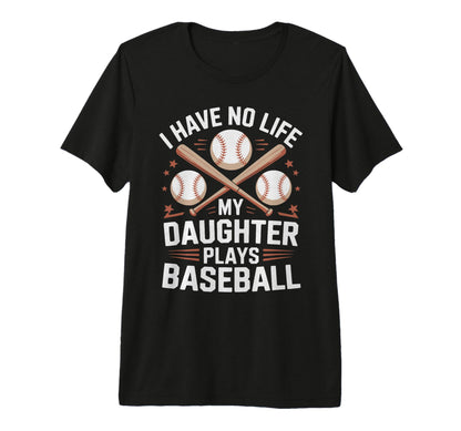 Funny Baseball Parents Daughter T-Shirt - Fun Novelty Design for Adults - T-Shirt, Sweatshirt, Hoodie