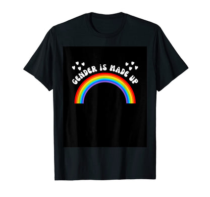 Gender Is Made Up Funny Rainbow Funny T-Shirt - Custom Art Print Unisex - T-Shirt, Sweatshirt, Hoodie