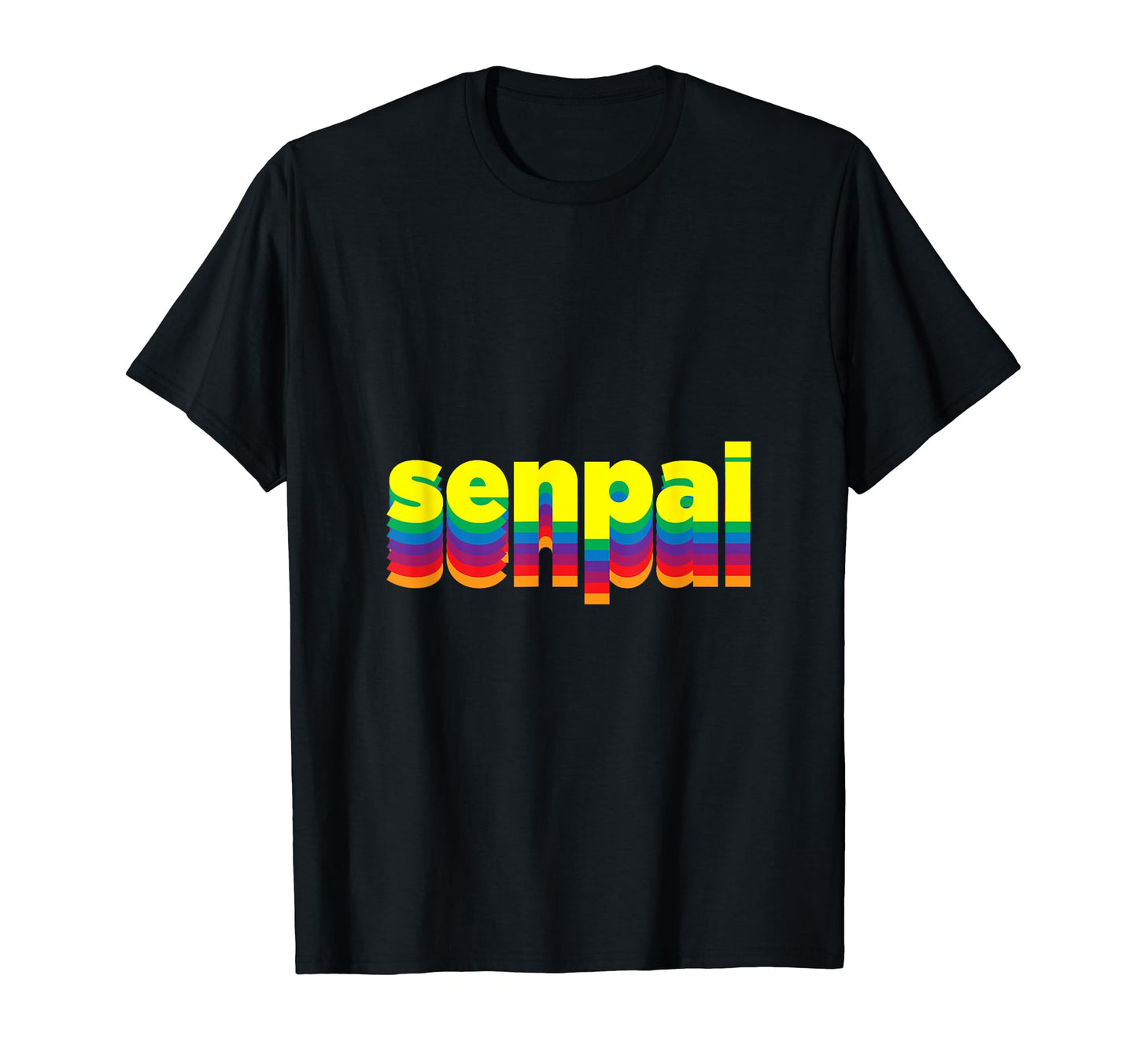 Senpai Anime Fan Rainbow Colors T-Shirt - Novelty Apparel for Adults - T-Shirt, Sweatshirt, Hoodie
