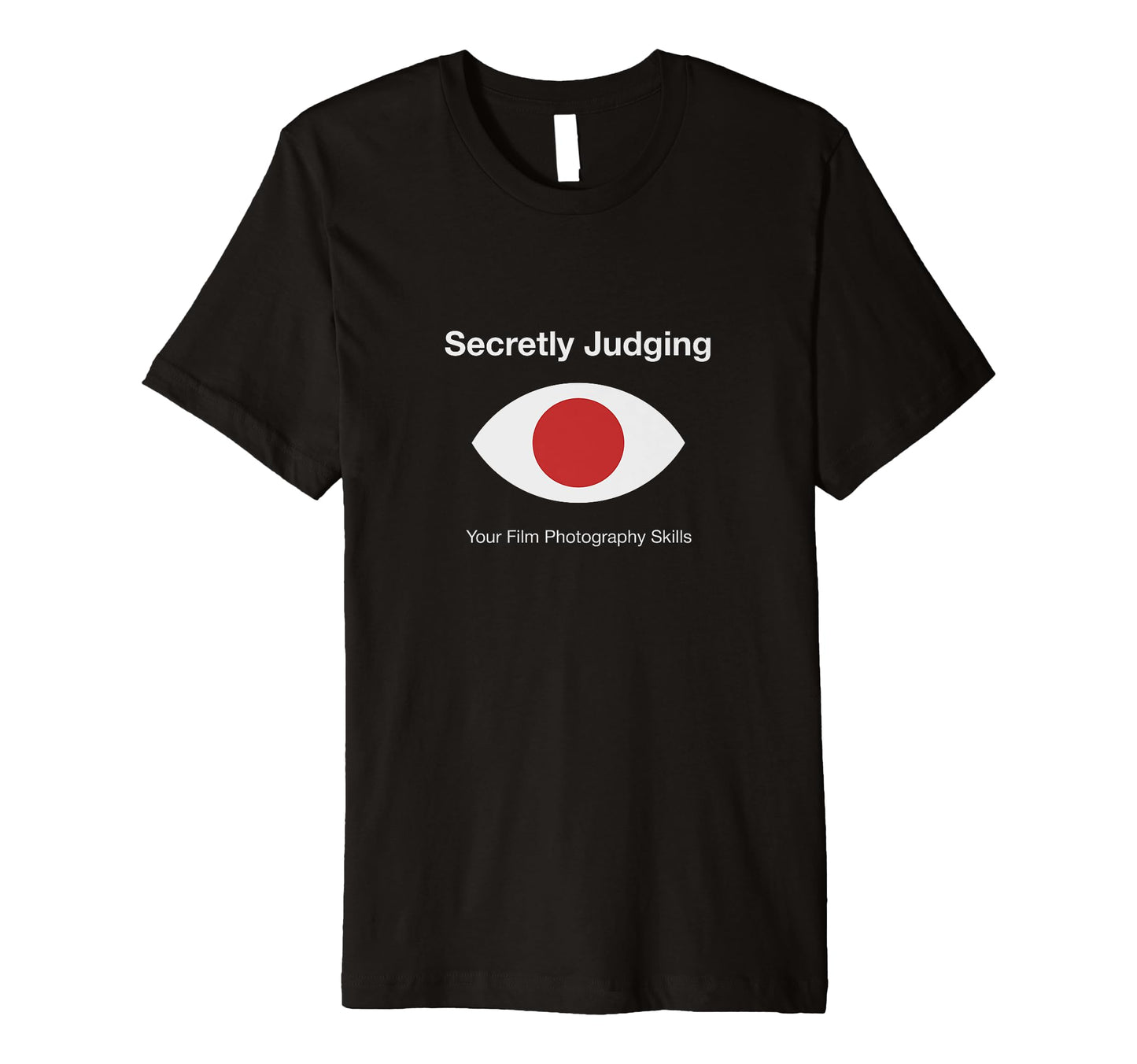 Ecretly Judging Your Film Photography T-Shirt - Streetwear Style Men Women - T-Shirt, Sweatshirt, Hoodie
