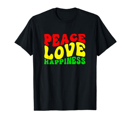 Peace Love Happiness Funny T-Shirt - Streetwear Style Unisex - T-Shirt, Sweatshirt, Hoodie