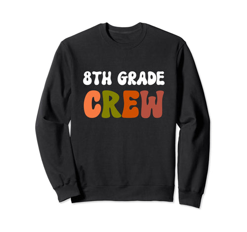 8Th Grade Crew Team Matching Boho Sweatshirt - Aesthetic Graphic Men Women - T-Shirt, Sweatshirt, Hoodie