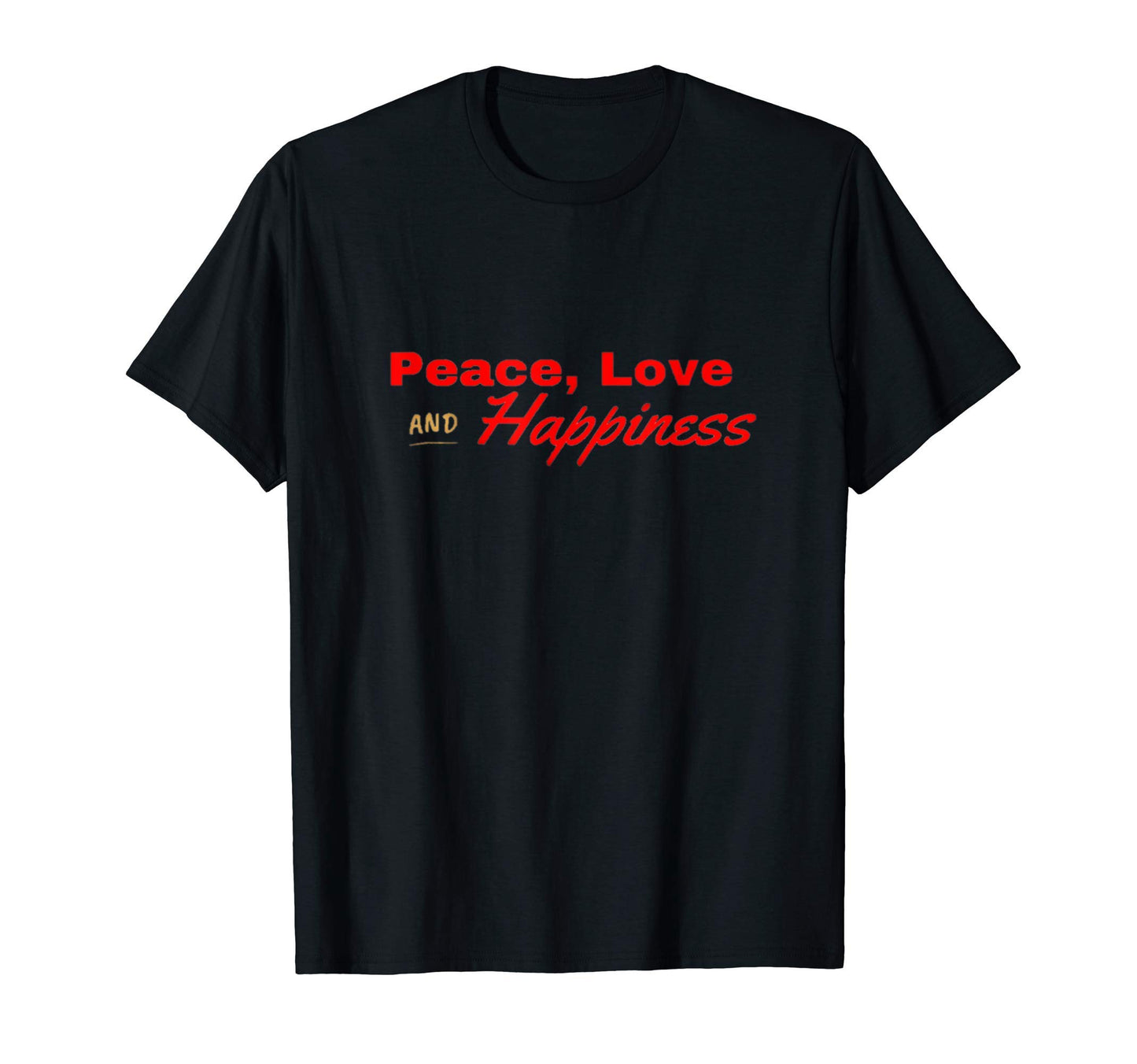 Peace Love And Hapiness T-Shirt - Unique Graphic Men Women - T-Shirt, Sweatshirt, Hoodie