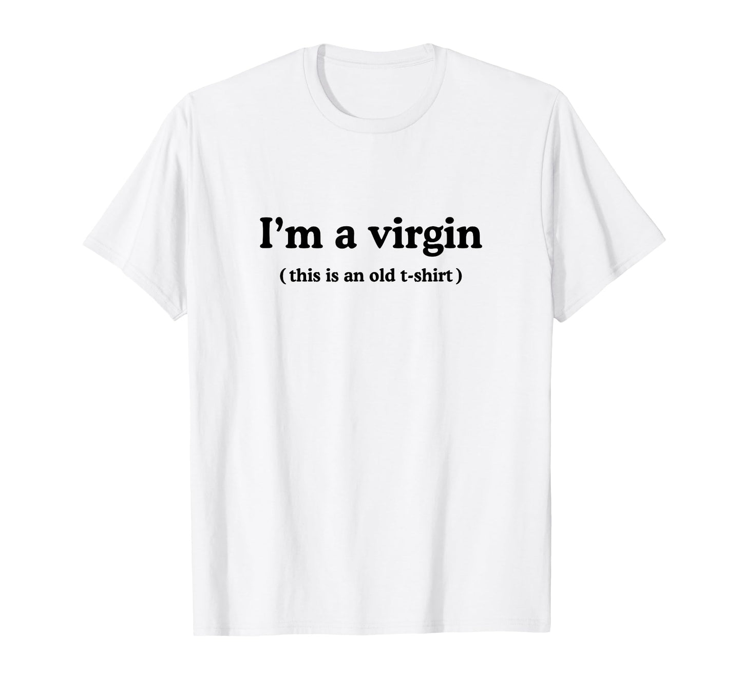Im Virgin This Is Old Y2K Aesthetic T-Shirt - Novelty Apparel for Adults - T-Shirt, Sweatshirt, Hoodie