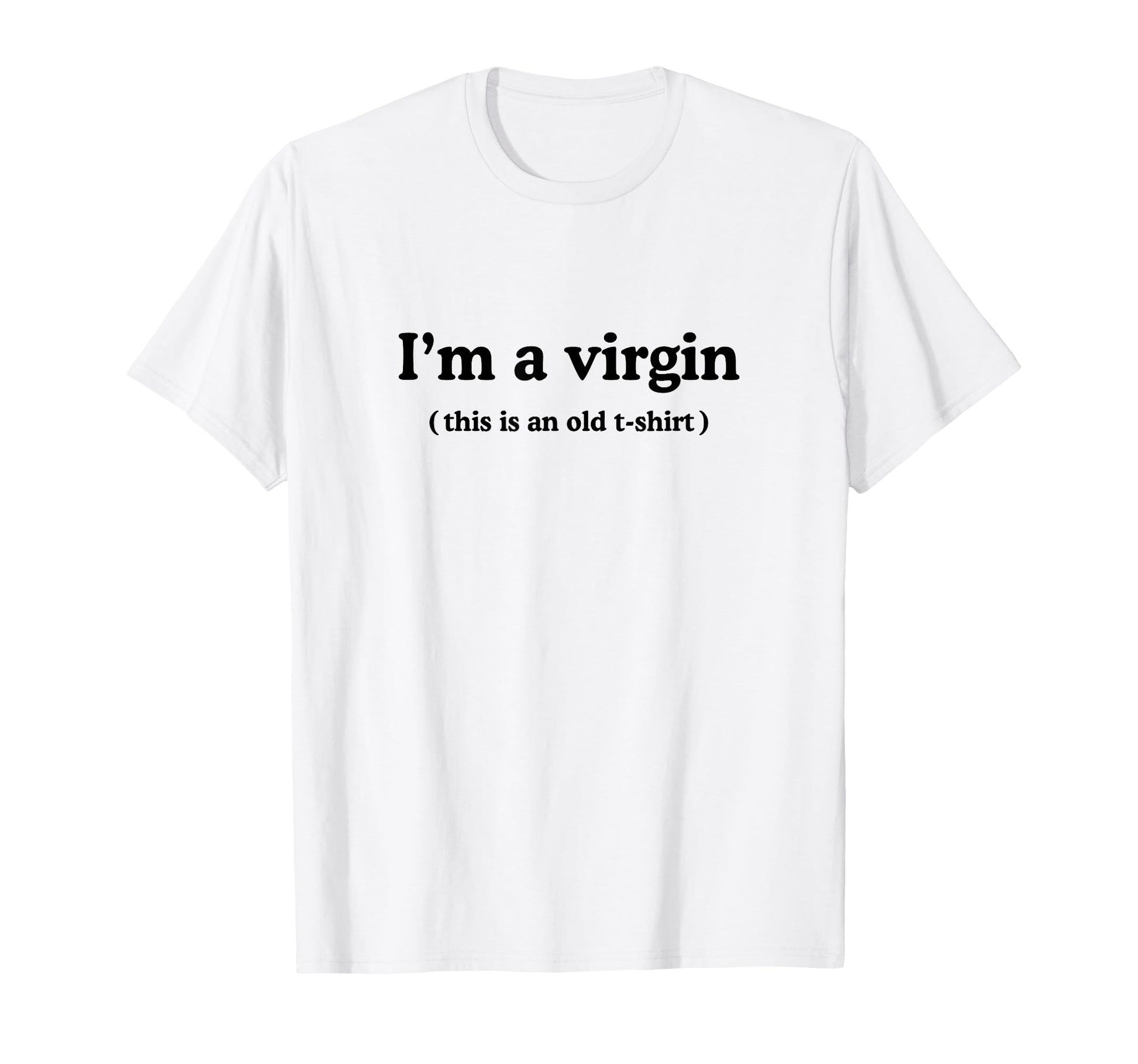 Im Virgin This Is Old Y2K Aesthetic T-Shirt - Novelty Apparel for Adults - T-Shirt, Sweatshirt, Hoodie