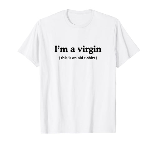 Im Virgin This Is Old Y2K Aesthetic T-Shirt - Novelty Apparel for Adults - T-Shirt, Sweatshirt, Hoodie