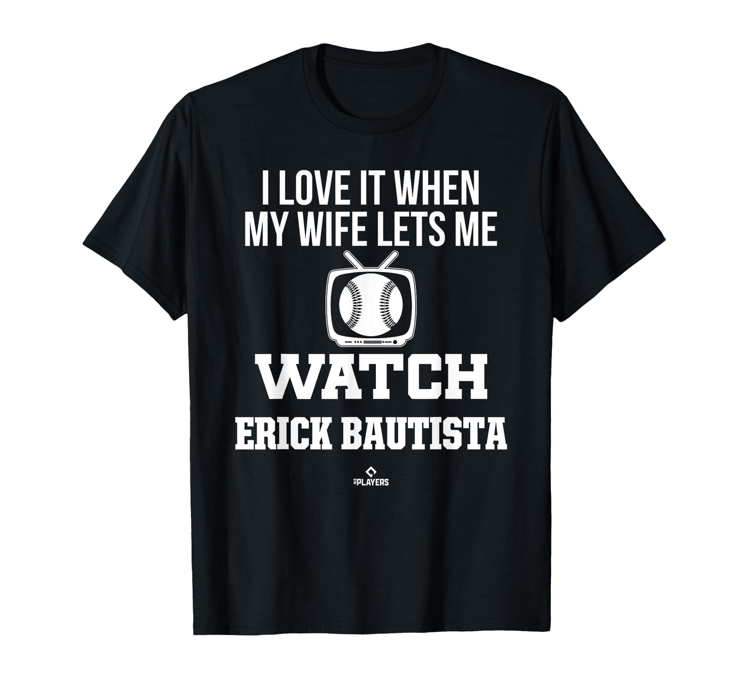 My Wife Lets Me Watch Erick Bautista T-Shirt - Streetwear Style Unisex - T-Shirt, Sweatshirt, Hoodie