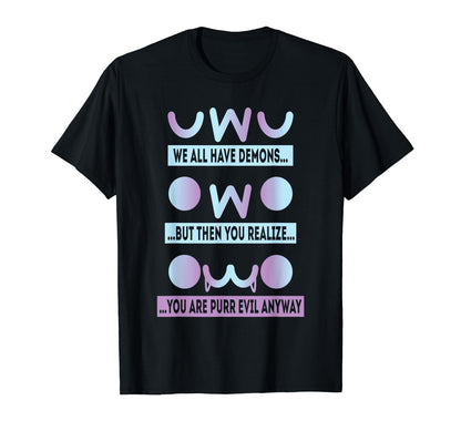 Uwu Owo We All Have Demons Vaporwave T-Shirt - Aesthetic Graphic Unisex - T-Shirt, Sweatshirt, Hoodie