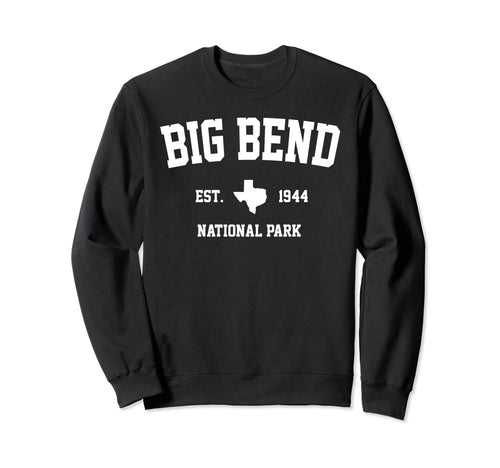 Big Bend National Park Hiking Sweatshirt - Custom Art Print Men Women - T-Shirt, Sweatshirt, Hoodie
