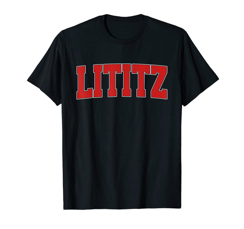 Lititz Pa Pennsylvania Varsity Usa Sports T-Shirt - Custom Art Print Unisex - T-Shirt, Sweatshirt, Hoodie