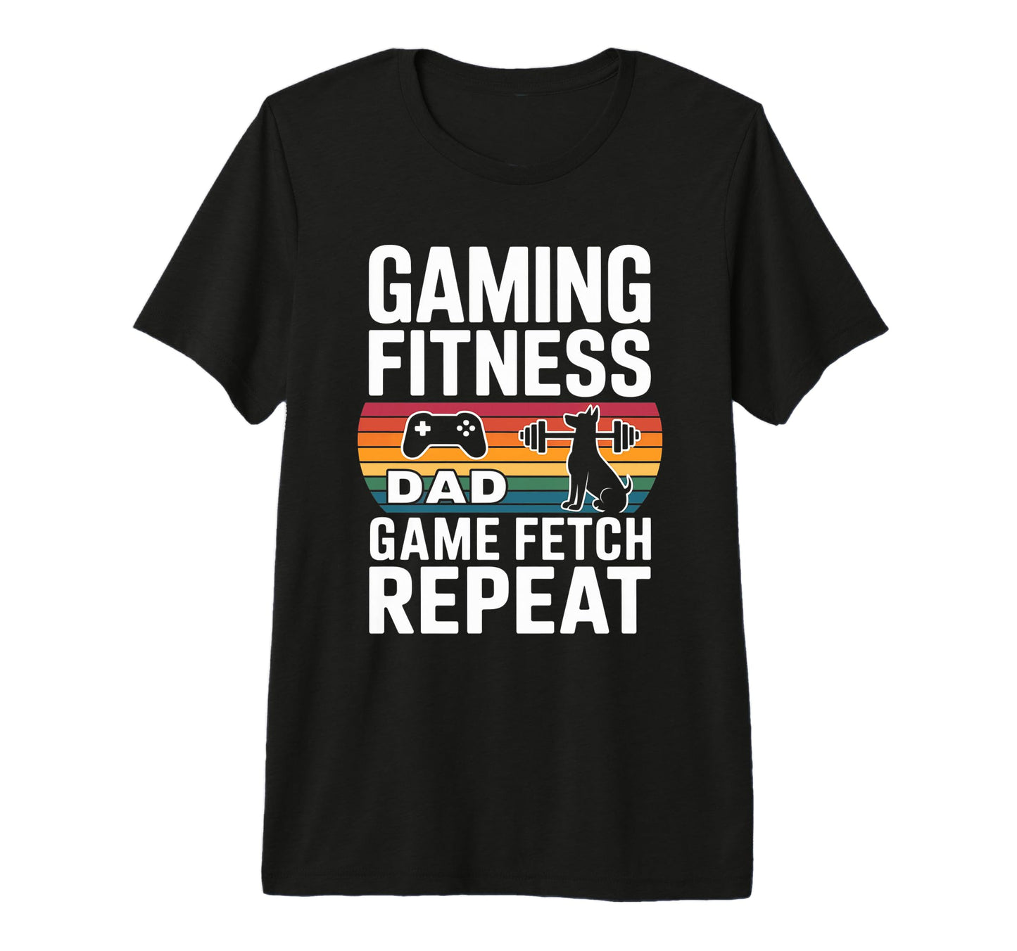 Gaming Fitness Dad Game Fetch Repeat Dog T-Shirt - Minimalist Print Unisex - T-Shirt, Sweatshirt, Hoodie