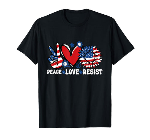 Peace Love Resist American Flag T-Shirt - Streetwear Style Men Women - T-Shirt, Sweatshirt, Hoodie