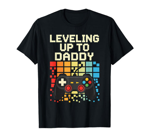 Leveling Up To Daddy Funny New Father T-Shirt - Minimalist Print Unisex - T-Shirt, Sweatshirt, Hoodie