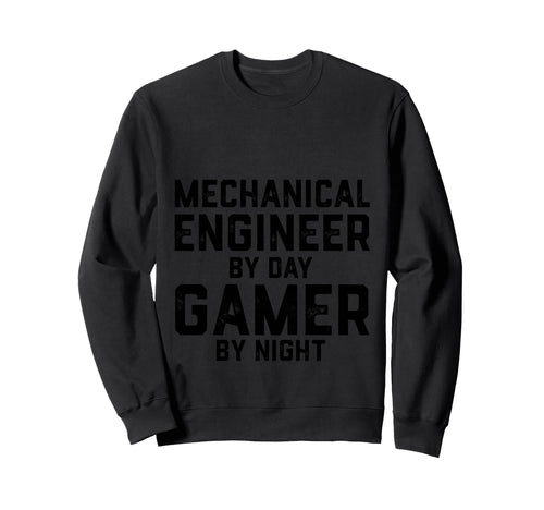Mechanical Engineer Day Gamer Sweatshirt - Streetwear Style for Adults - T-Shirt, Sweatshirt, Hoodie