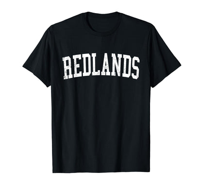 Redlands Ca Distressed White Varsity T-Shirt - Streetwear Style Unisex - T-Shirt, Sweatshirt, Hoodie