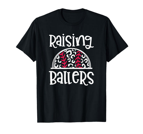 Raising Ballers Funny Baseball Mom Or T-Shirt - Custom Art Print Unisex - T-Shirt, Sweatshirt, Hoodie