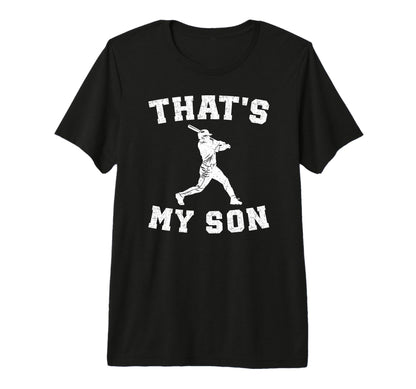 Mens Thats My Son Baseball Dad T-Shirt - Streetwear Style Men Women - T-Shirt, Sweatshirt, Hoodie
