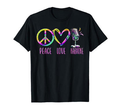 Karaoke Singer Tie Dye Peace Love T-Shirt - Unique Graphic for Adults - T-Shirt, Sweatshirt, Hoodie
