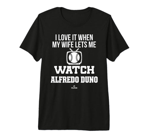 My Wife Lets Me Watch Alfredo Duno T-Shirt - Fun Novelty Design for Adults - T-Shirt, Sweatshirt, Hoodie