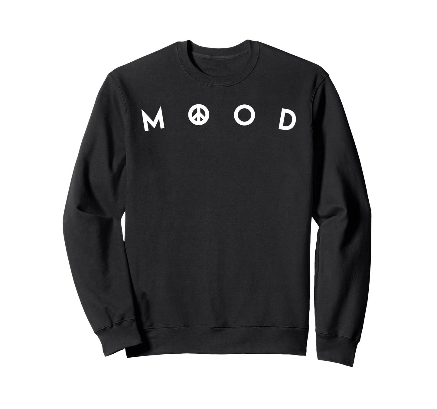 Mood Love And Peace Sign Simple Font Sweatshirt - Trendy Graphic for Adults - T-Shirt, Sweatshirt, Hoodie
