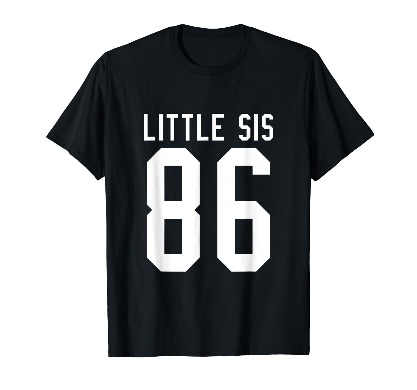 Number 86 Little Sis Biggest Fan T-Shirt - Trendy Graphic for Adults - T-Shirt, Sweatshirt, Hoodie
