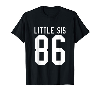 Number 86 Little Sis Biggest Fan T-Shirt - Trendy Graphic for Adults - T-Shirt, Sweatshirt, Hoodie