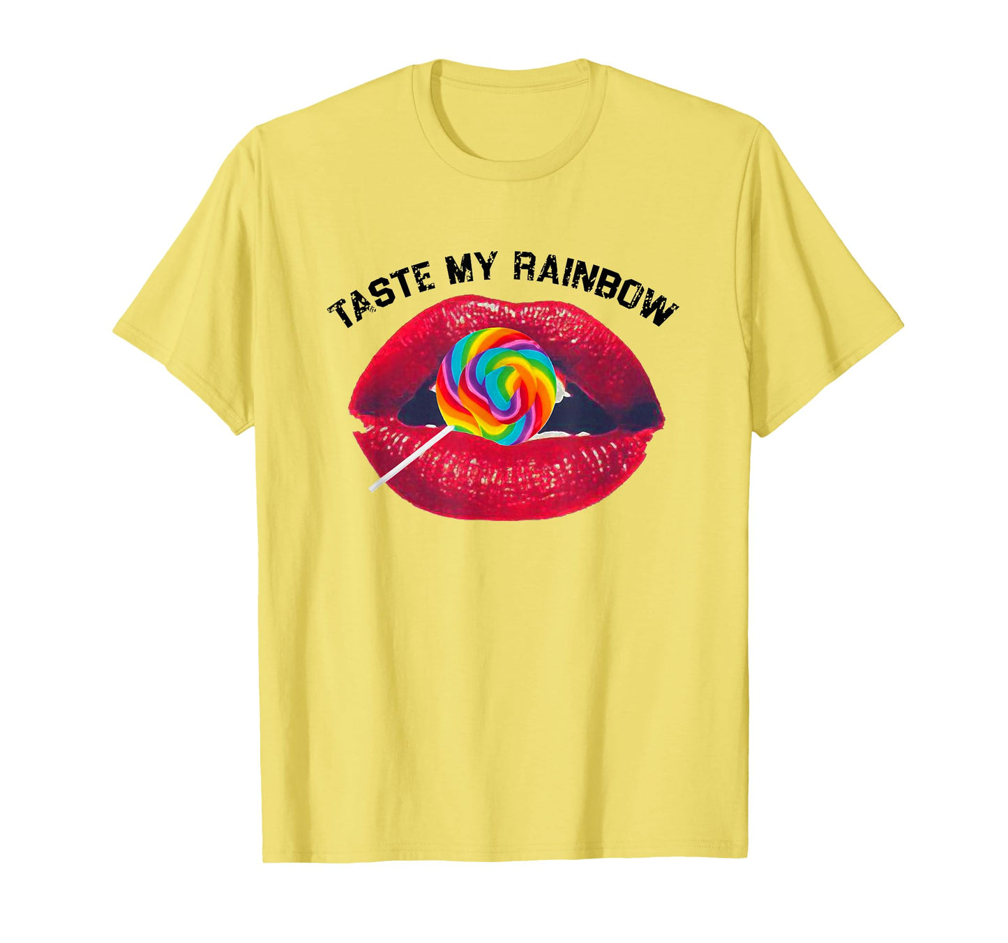 Taste My Rainbow Red Lips Colorful Lollipop T-Shirt - Trendy Graphic Unisex - T-Shirt, Sweatshirt, Hoodie