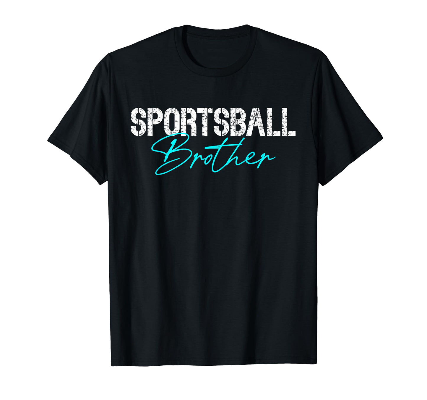 Brother Sports Soccer Basketball T-Shirt - Casual Everyday Wear for Adults - T-Shirt, Sweatshirt, Hoodie