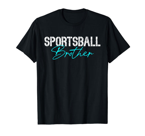 Brother Sports Soccer Basketball T-Shirt - Casual Everyday Wear for Adults - T-Shirt, Sweatshirt, Hoodie
