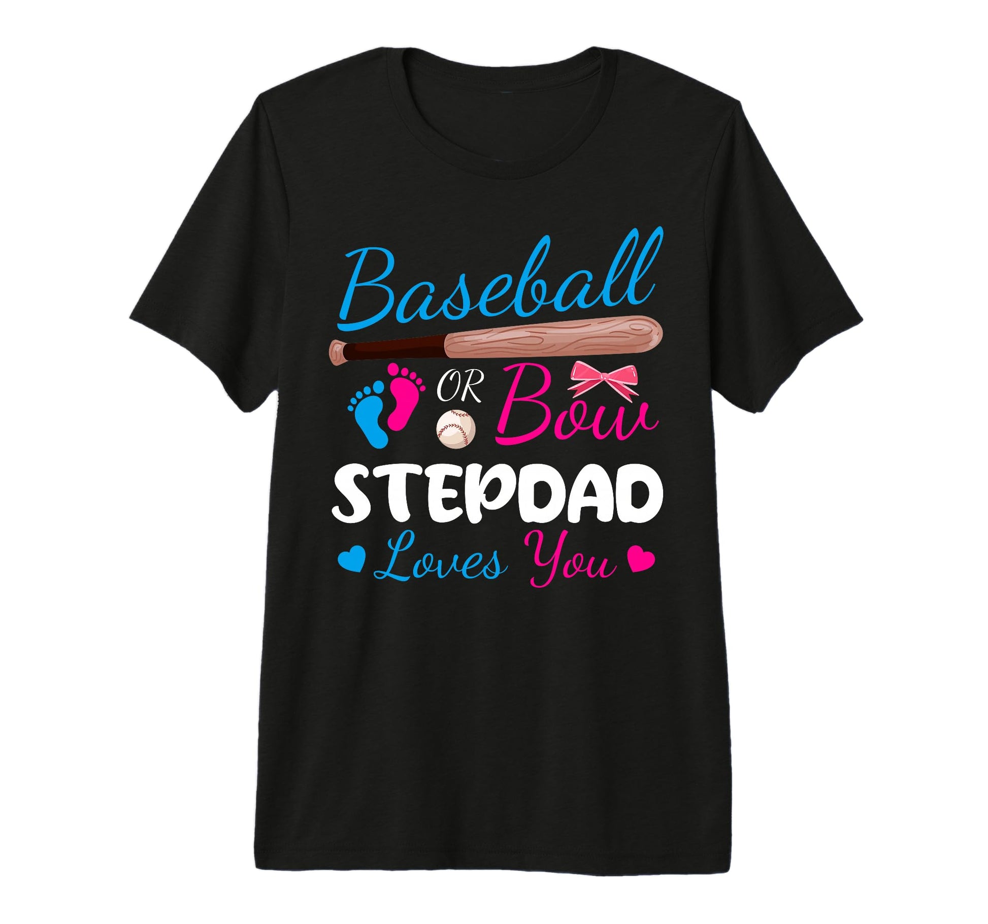 Baseball Or Bow Stepdad Loves You T-Shirt - Aesthetic Graphic Men Women - T-Shirt, Sweatshirt, Hoodie