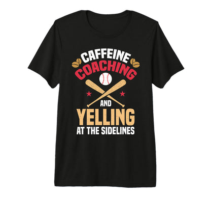 Caffeine Coaching Baseball Mom And T-Shirt - Streetwear Style for Adults - T-Shirt, Sweatshirt, Hoodie