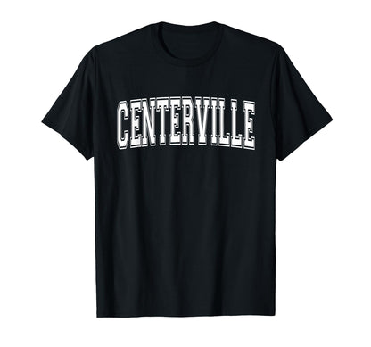 Centerville Oh Ohio Usa Sports Varsity T-Shirt - Custom Art Print Men Women - T-Shirt, Sweatshirt, Hoodie