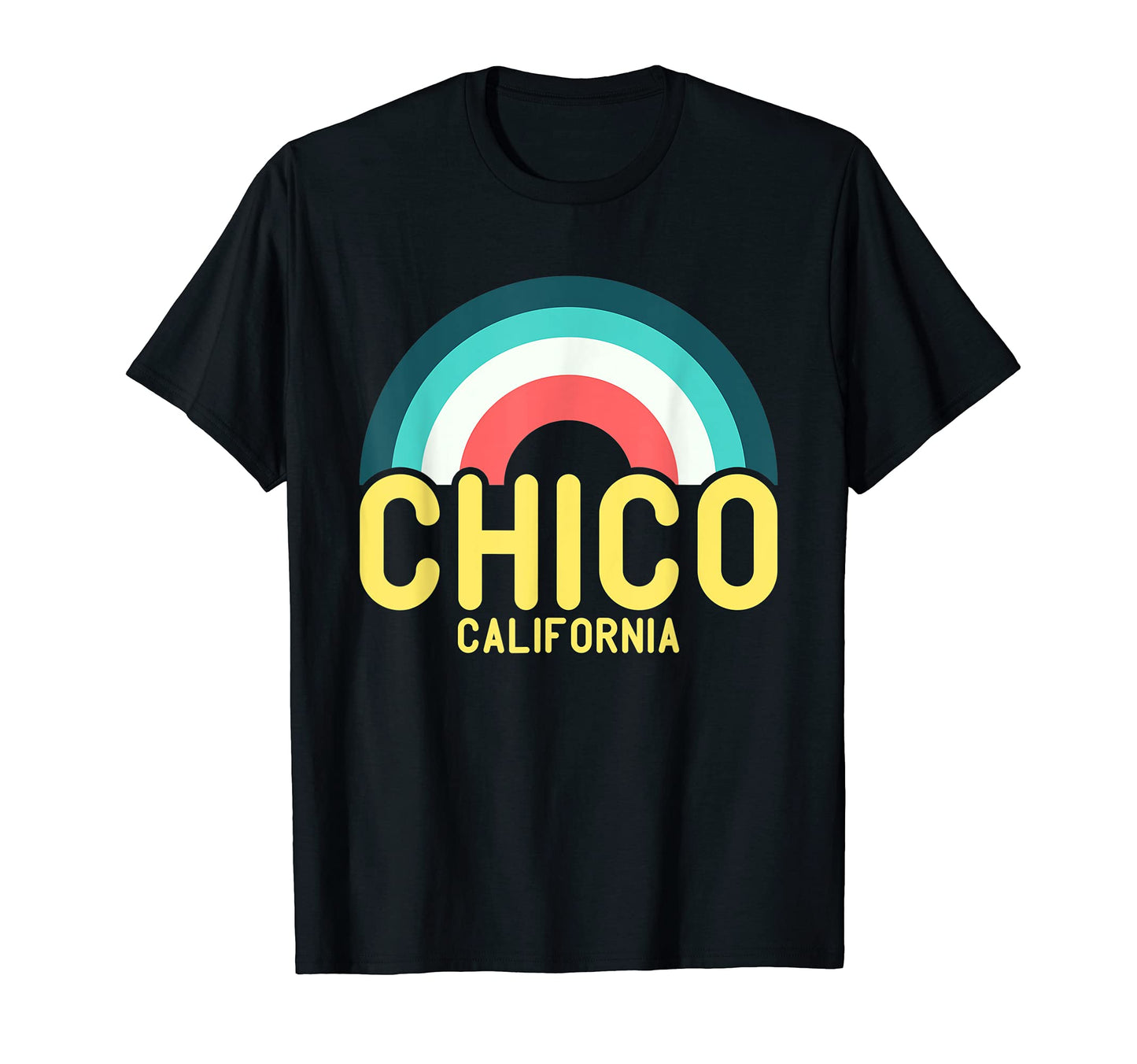 Chico California Rainbow T-Shirt - Custom Art Print Men Women - T-Shirt, Sweatshirt, Hoodie