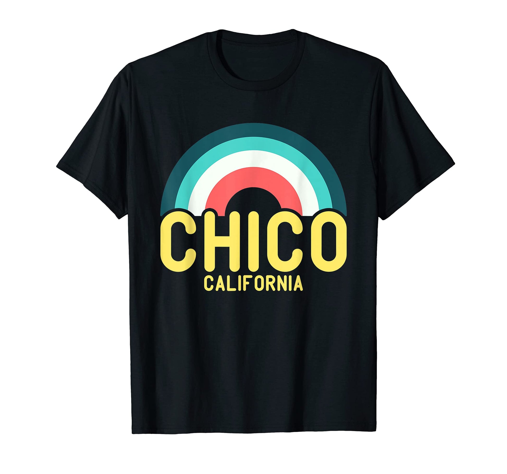 Chico California Rainbow T-Shirt - Custom Art Print Men Women - T-Shirt, Sweatshirt, Hoodie