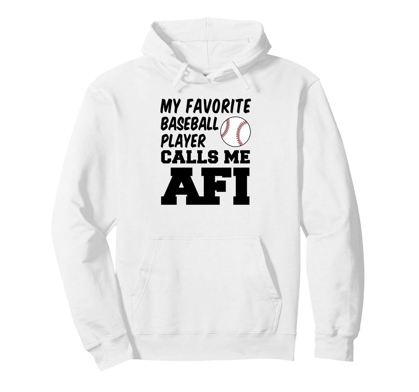My Favorite Baseball Player Calls Me Afi Hoodie - Minimalist Print Unisex - T-Shirt, Sweatshirt, Hoodie