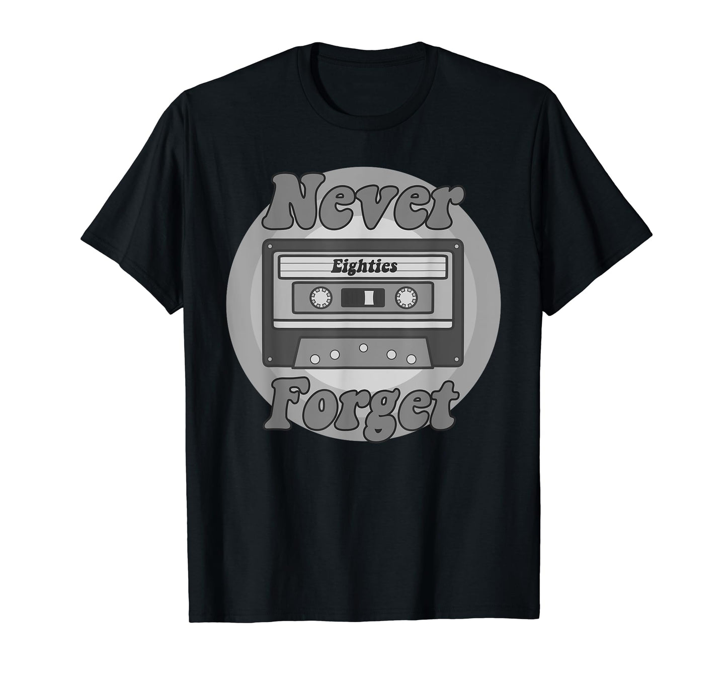 Never Forget Eighties Cassette Tape T-Shirt - Aesthetic Graphic Unisex - T-Shirt, Sweatshirt, Hoodie