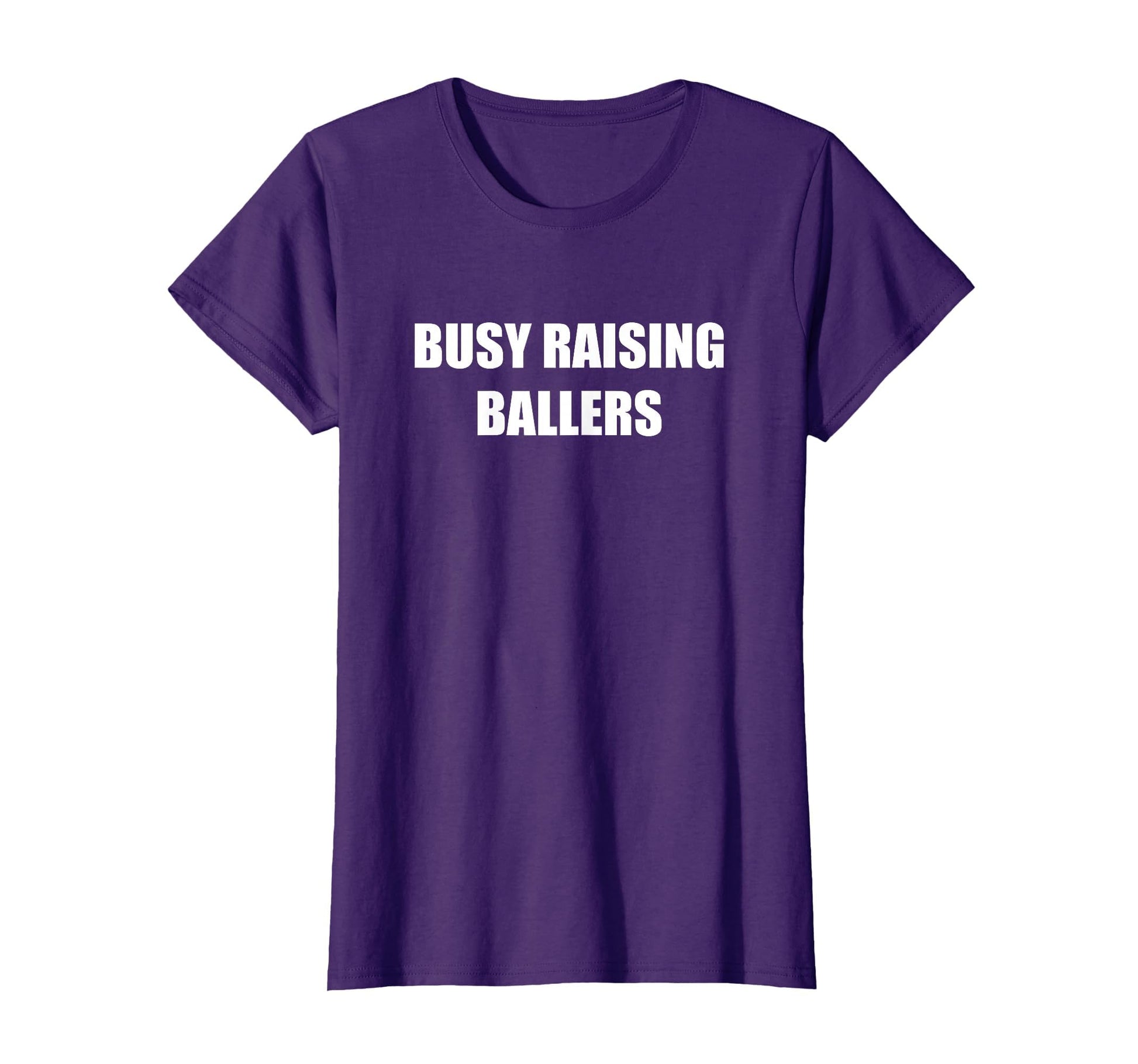 Busy Raising Ballers T-Shirt - Novelty Apparel for Adults - T-Shirt, Sweatshirt, Hoodie