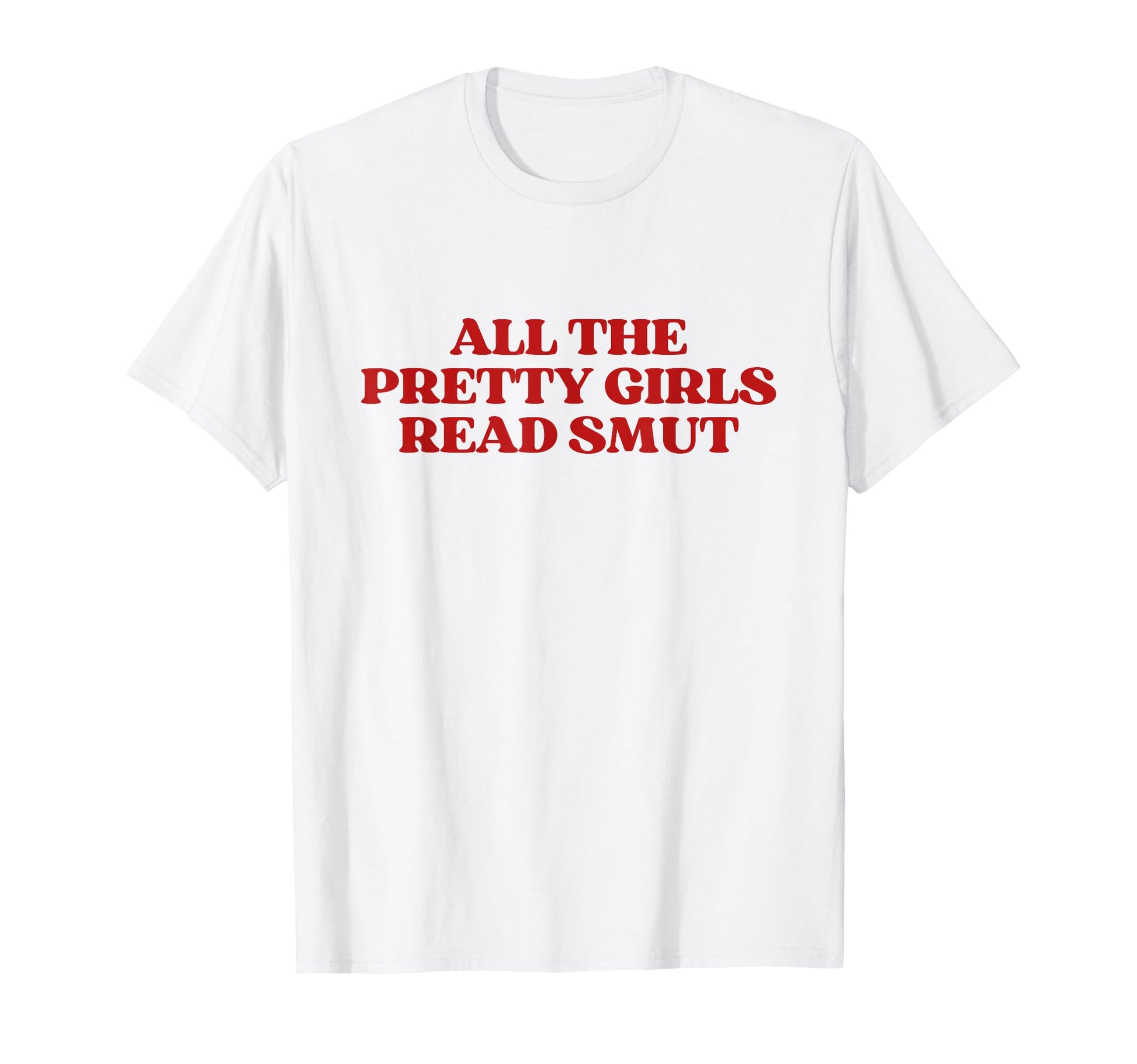 All Pretty Read Smut Y2K Aesthetic T-Shirt - Unique Graphic for Adults - T-Shirt, Sweatshirt, Hoodie