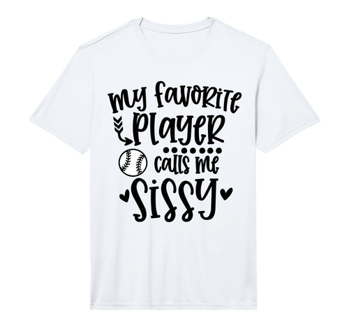 My Favorite Baseball Player Calls Me T-Shirt - Novelty Apparel Unisex - T-Shirt, Sweatshirt, Hoodie