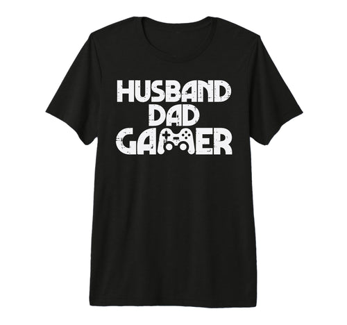 Husband Dad Gamer Gaming Video T-Shirt - Casual Everyday Wear Men Women - T-Shirt, Sweatshirt, Hoodie