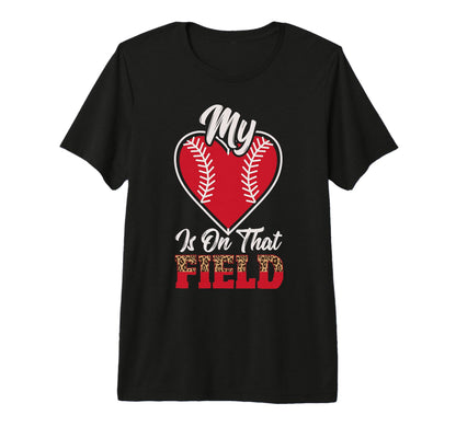 My Heart Is That Field Leopard Baseball Mom T-Shirt - Graphic Print Unisex - T-Shirt, Sweatshirt, Hoodie