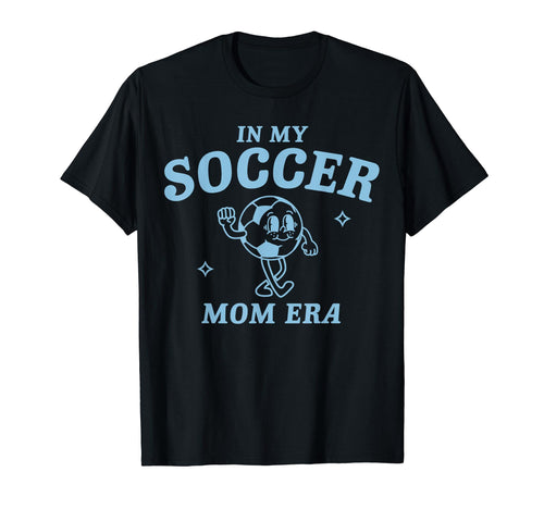 My Soccer Mom Era Game Day Mama Groovy T-Shirt - Graphic Print Men Women - T-Shirt, Sweatshirt, Hoodie