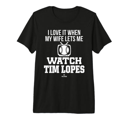 My Wife Lets Me Watch Tim Lopes T-Shirt - Aesthetic Graphic for Adults - T-Shirt, Sweatshirt, Hoodie
