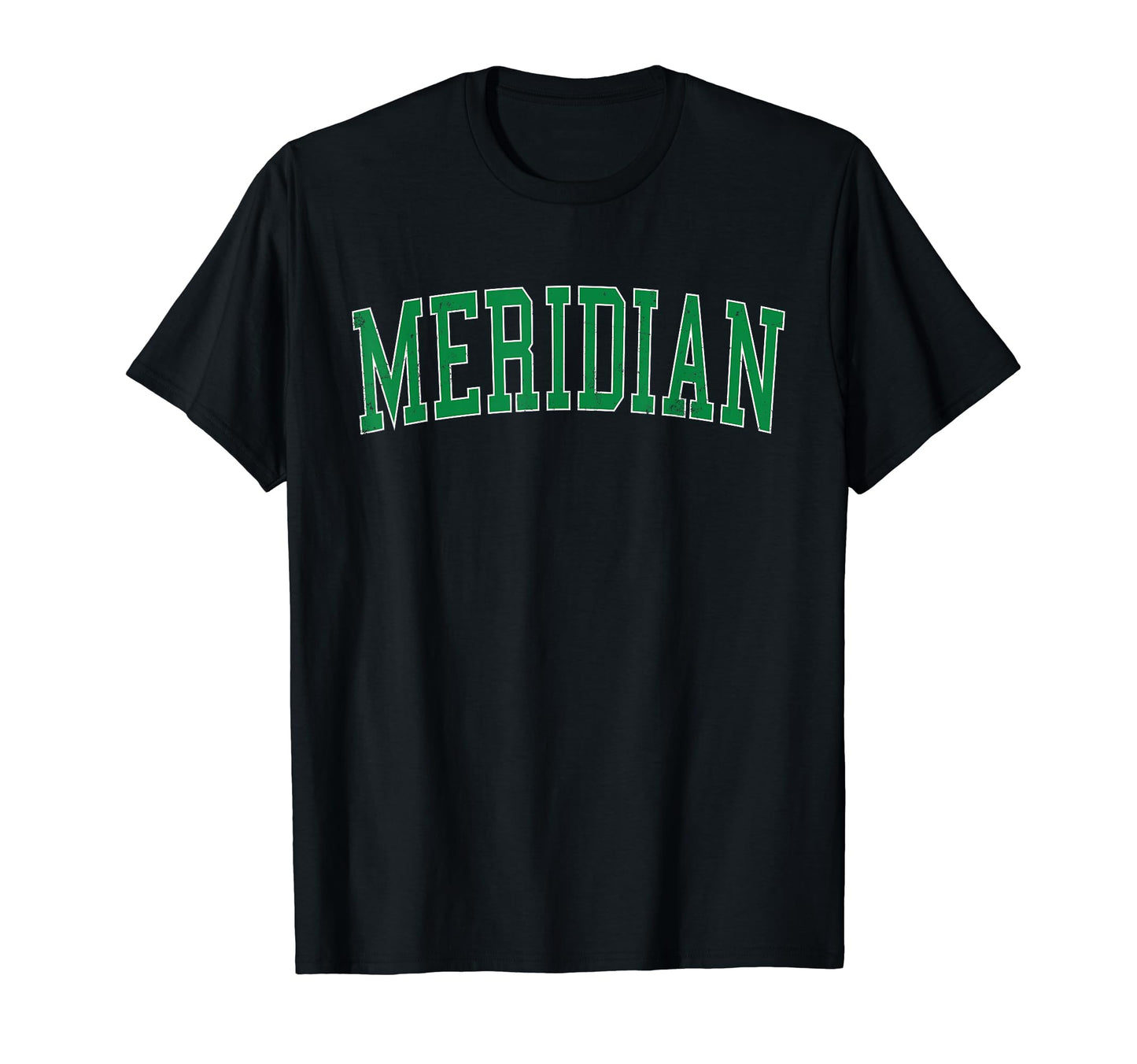 Meridian Ms Distressed Green Varsity T-Shirt - Streetwear Style Unisex - T-Shirt, Sweatshirt, Hoodie