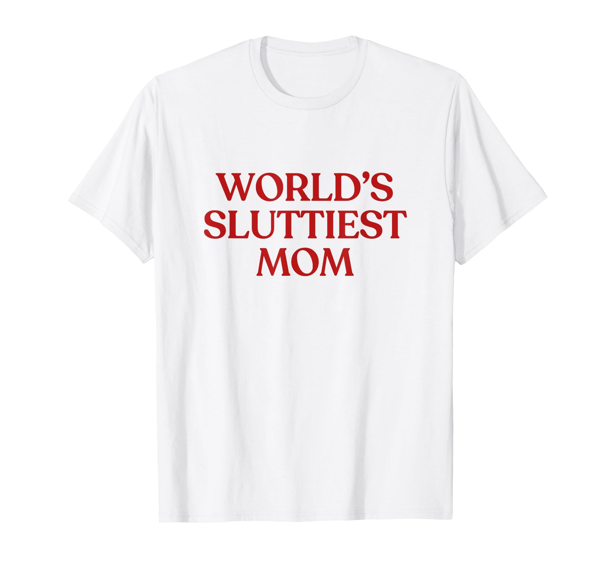 Worlds Sluttiest Mom Y2K Aesthetic Trendy T-Shirt - Custom Art Print Unisex - T-Shirt, Sweatshirt, Hoodie