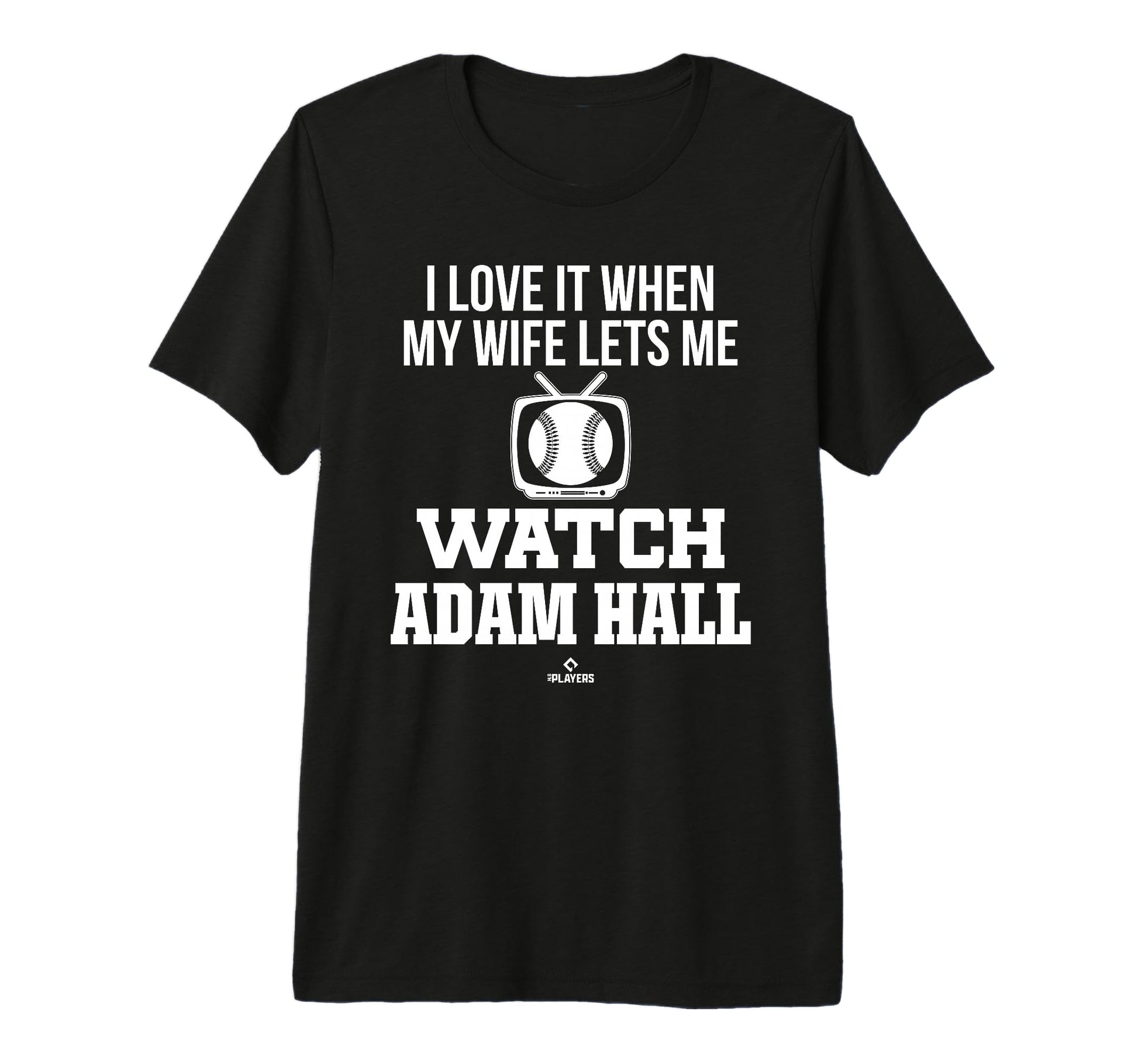 My Wife Lets Me Watch Adam Hall T-Shirt - Trendy Graphic for Adults - T-Shirt, Sweatshirt, Hoodie