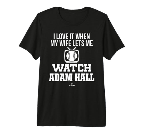 My Wife Lets Me Watch Adam Hall T-Shirt - Trendy Graphic for Adults - T-Shirt, Sweatshirt, Hoodie