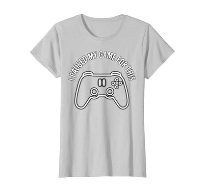 I Paused My Game This Funny Dad Silver T-Shirt - Graphic Print for Adults - T-Shirt, Sweatshirt, Hoodie