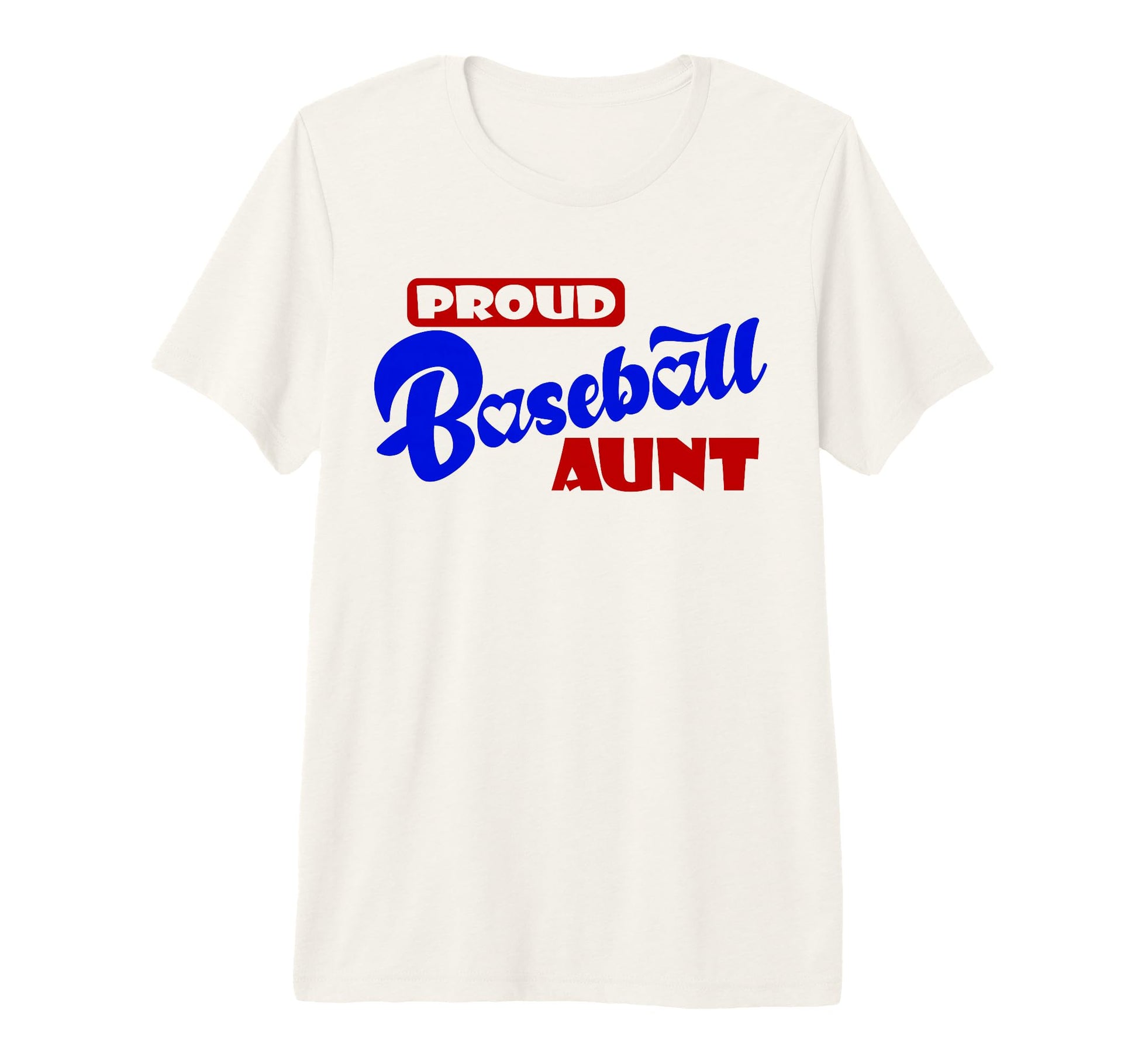 Proud Baseball Aunt Game Day Tri Blend T-Shirt - Custom Art Print Men Women - T-Shirt, Sweatshirt, Hoodie